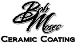BOB MOSES CERAMIC COATING