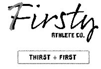 1 FIRSTY ATHLETE CO. THIRST + FIRST