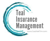 TEAL INSURANCE MANAGEMENT, WWW.JUSTASKTIM.COM