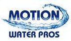 MOTION WATER PROS