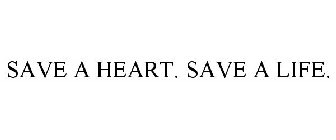 SAVE A HEART. SAVE A LIFE.
