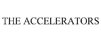 THE ACCELERATORS