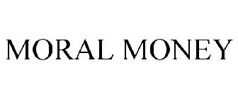 MORAL MONEY