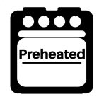 PREHEATED