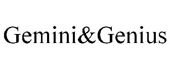 GEMINI&GENIUS