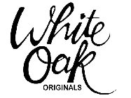 WHITE OAK ORIGINALS