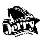 TORTAS JERRY TAMPICO - MÉXICO