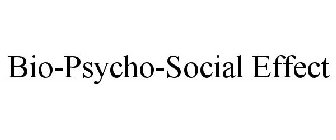 BIO-PSYCHO-SOCIAL EFFECT