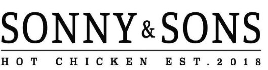 SONNY & SONS HOT CHICKEN EST. 2018