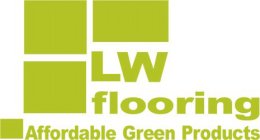 LW FLOORING AFFORDABLE GREEN PRODUCTS