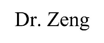 DR. ZENG