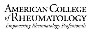AMERICAN COLLEGE OF RHEUMATOLOGY EMPOWERING RHEUMATOLOGY PROFESSIONALS