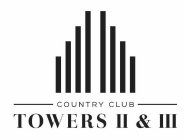 COUNTRY CLUB TOWERS II & III