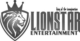 LIONSTAR ENTERTAINMENT KING OF THE IMAGINATION