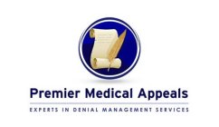 PREMIER MEDICAL APPEALS EXPERTS IN DENIAL MANAGEMENT SERVICES