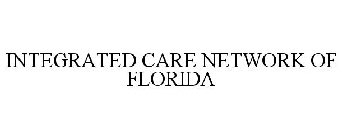 INTEGRATED CARE NETWORK OF FLORIDA