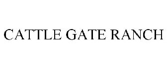 CATTLE GATE RANCH