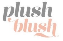 PLUSH BLUSH