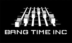 BANG TIME INC