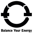 BALANCE YOUR ENERGY