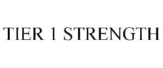 TIER 1 STRENGTH