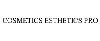 COSMETICS ESTHETICS PRO