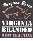 MARZANO ROSSO VIRGINIA BRANDED MEAT YERPIZZA MADE IN NEVADA, IA