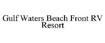 GULF WATERS BEACH FRONT RV RESORT