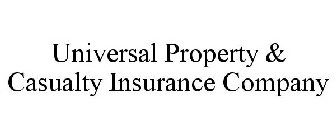 UNIVERSAL PROPERTY & CASUALTY INSURANCE COMPANY
