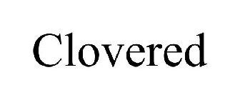 CLOVERED