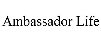 AMBASSADOR LIFE