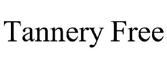 TANNERY FREE