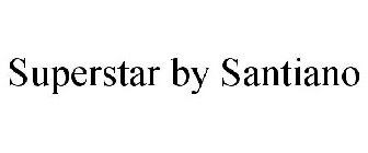 SUPERSTAR BY SANTIANO