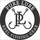 PURE LURE REEL FISHING GEAR PL