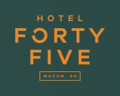 HOTEL FORTY FIVE MACON, GA
