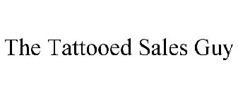 THE TATTOOED SALES GUY