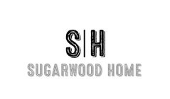 SH SUGARWOOD HOME