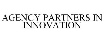 AGENCY PARTNERS IN INNOVATION