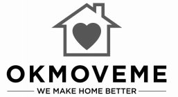 OKMOVEME WE MAKE HOME BETTER