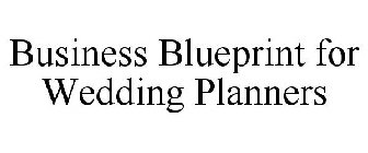 BUSINESS BLUEPRINT FOR WEDDING PLANNERS