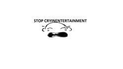 STOP CRYING ENTERTAINMENT