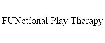 FUNCTIONAL PLAY THERAPY