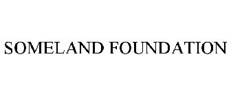 SOMELAND FOUNDATION