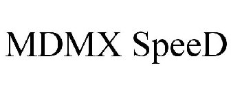 MDMX SPEED