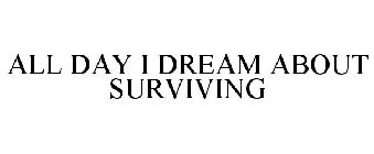 DREAM ABOUT SURVIVING