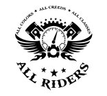 ALL RIDERS ALL COLORS ALL CREEDS ALL CLASSES