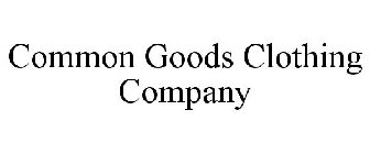 COMMON GOODS CLOTHING COMPANY