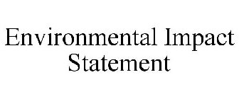 ENVIRONMENTAL IMPACT STATEMENT