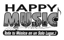 HAPPY MUSIC TODA TU MÚSICA EN UN SOLO LUGAR..!