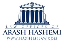 LAW OFFICES OF ARASH HASHEMI WWW.HASHEMILAW.COM